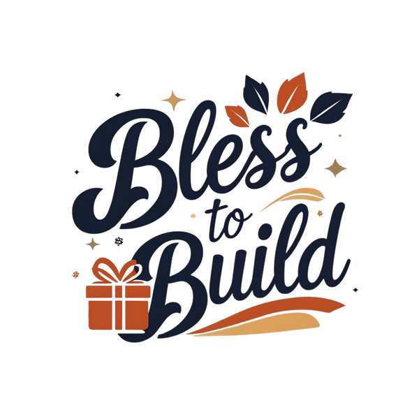 Bless To Build 